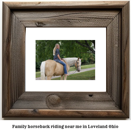 family horseback riding near me in Loveland, Ohio